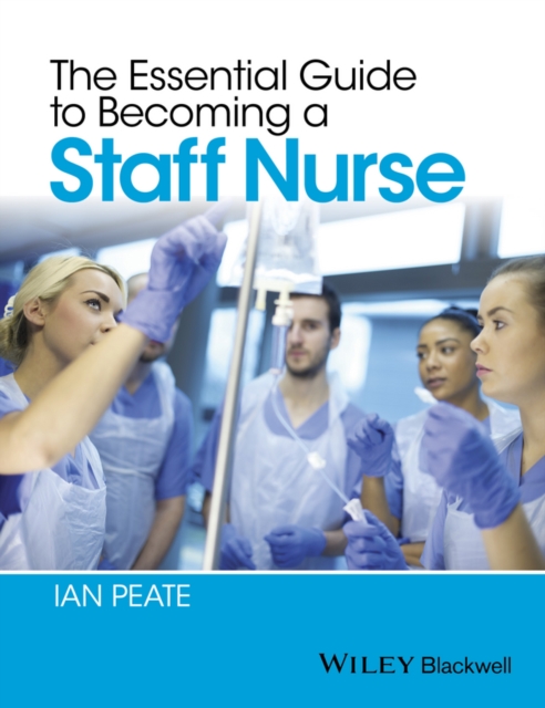 The Essential Guide to Becoming a Staff Nurse, EPUB eBook