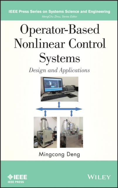 Operator-Based Nonlinear Control Systems : Design and Applications, EPUB eBook