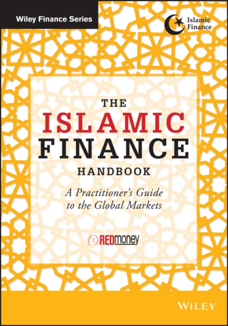 The Islamic Finance Handbook : A Practitioner's Guide to the Global Markets, EPUB eBook