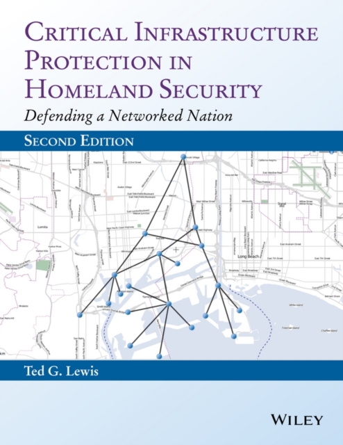 Critical Infrastructure Protection in Homeland Security : Defending a Networked Nation, PDF eBook