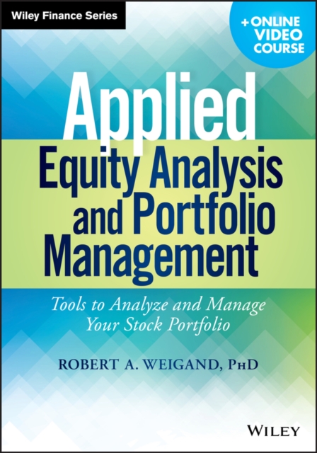 Applied Equity Analysis and Portfolio Management : Tools to Analyze and Manage Your Stock Portfolio, EPUB eBook