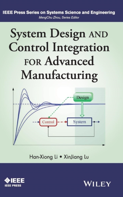 System Design and Control Integration for Advanced Manufacturing, Hardback Book