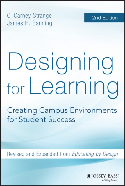Designing for Learning : Creating Campus Environments for Student Success, PDF eBook