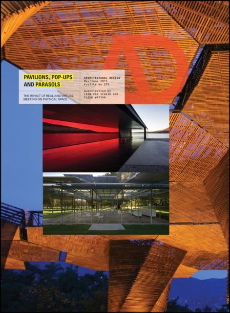 Pavilions, Pop Ups and Parasols : The Impact of Real and Virtual Meeting on Physical Space, Paperback / softback Book