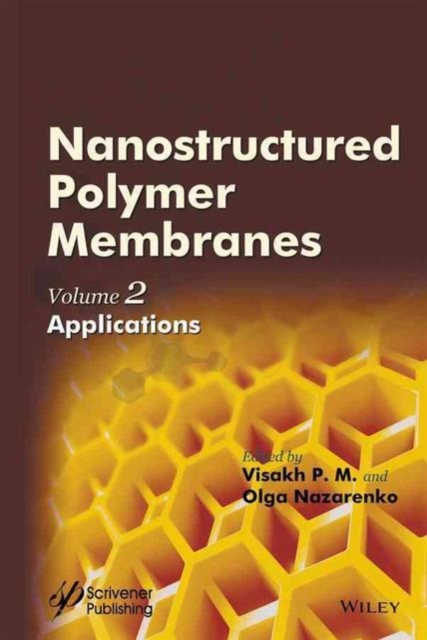 Nanostructured Polymer Membranes, Volume 2 : Applications, Hardback Book