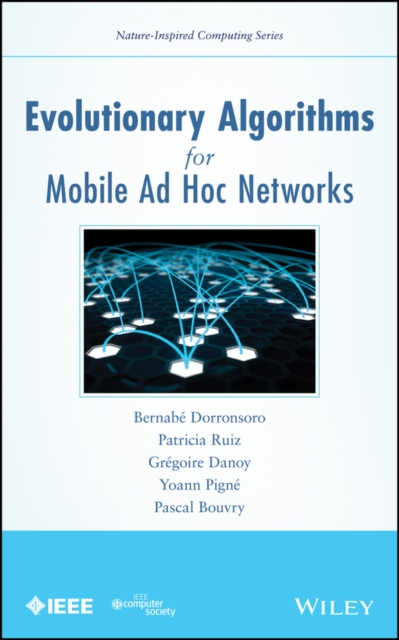 Evolutionary Algorithms for Mobile Ad Hoc Networks, PDF eBook