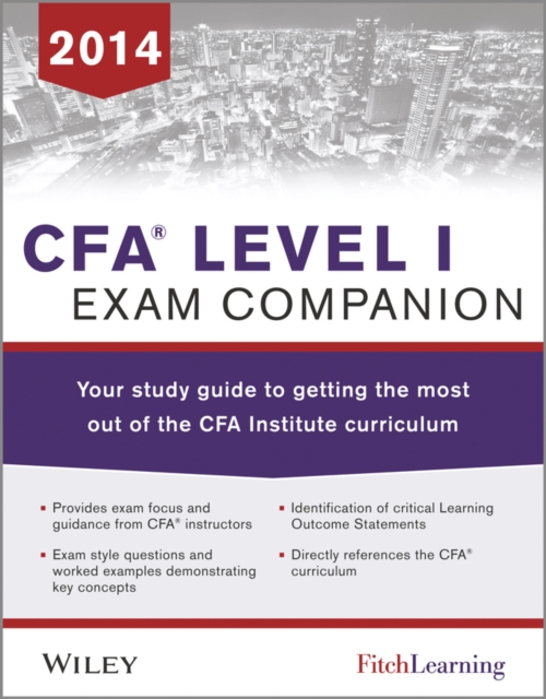 CFA level I Exam Companion : The Fitch Learning / Wiley Study Guide to Getting the Most Out of the CFA Institute Curriculum, Paperback / softback Book