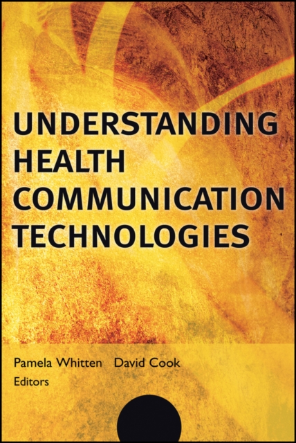 Understanding Health Communication Technologies, Paperback / softback Book