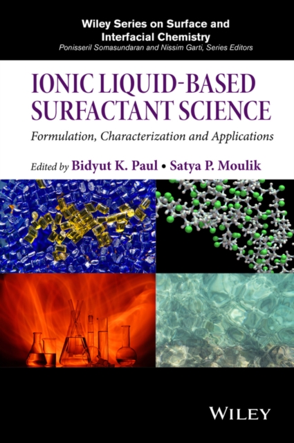 Ionic Liquid-Based Surfactant Science : Formulation, Characterization, and Applications, Hardback Book