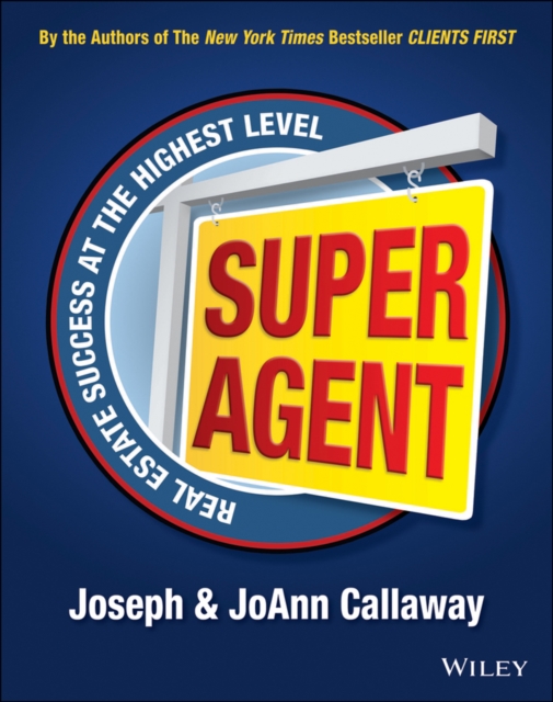 Super Agent : Real Estate Success At The Highest Level, Paperback / softback Book