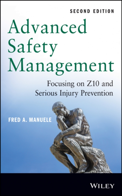 Advanced Safety Management : Focusing on Z10 and Serious Injury Prevention, PDF eBook