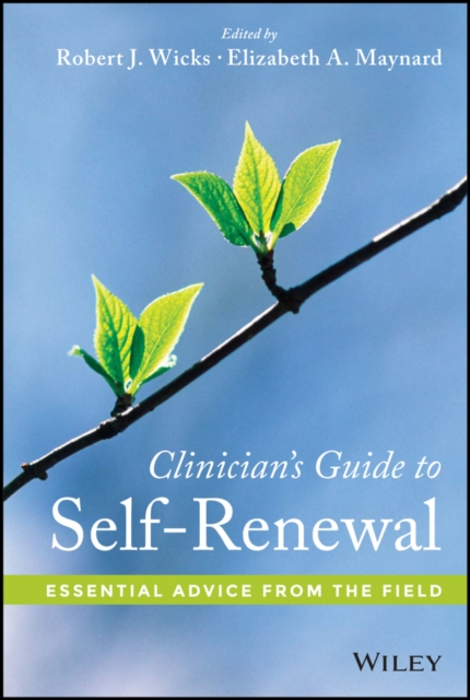 Clinician's Guide to Self-Renewal : Essential Advice from the Field, PDF eBook