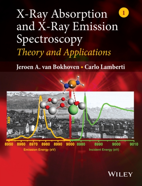X-Ray Absorption and X-Ray Emission Spectroscopy : Theory and Applications, Hardback Book