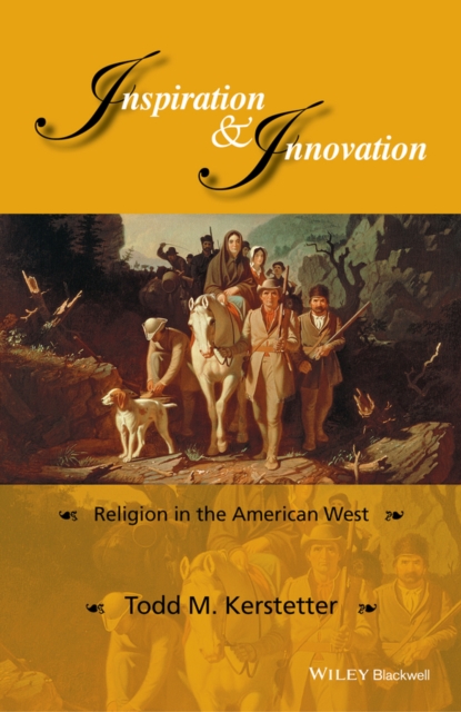 Inspiration and Innovation : Religion in the American West, EPUB eBook