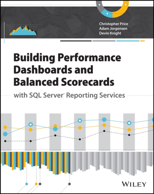 Building Performance Dashboards and Balanced Scorecards with SQL Server Reporting Services, EPUB eBook