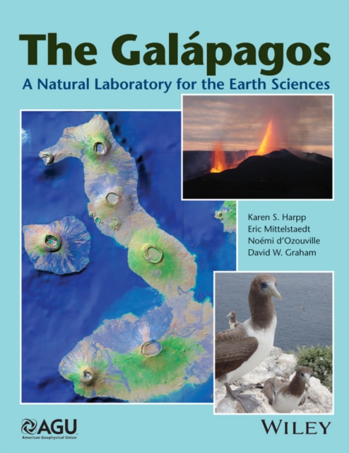 The Galapagos : A Natural Laboratory for the Earth Sciences, Hardback Book