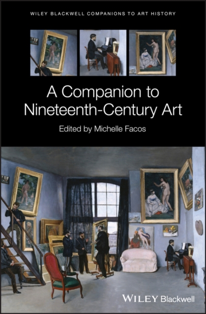 A Companion to Nineteenth-Century Art, EPUB eBook