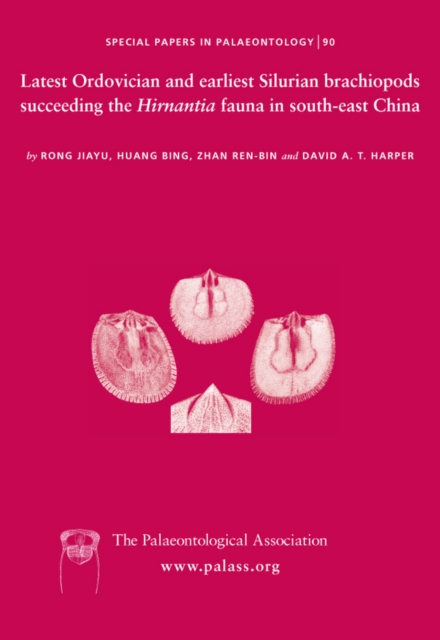 Special Papers in Palaeontology : Latest Ordovician and Earliest Silurian Brachiopods Succeeding the Hirnantia Fauna in Southeast China, Paperback Book