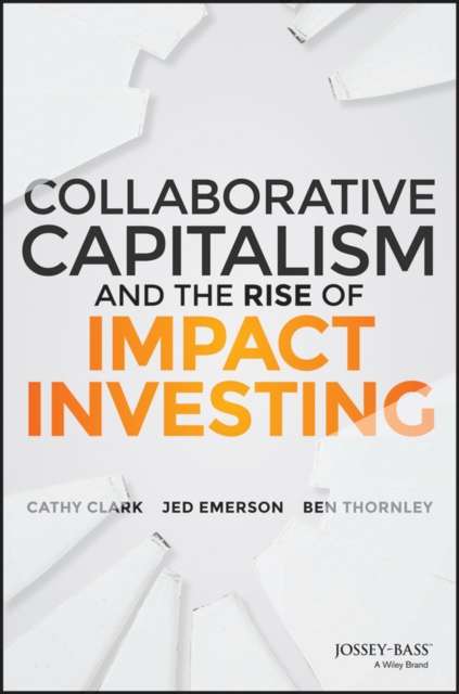 Collaborative Capitalism and the Rise of Impact Investing, EPUB eBook