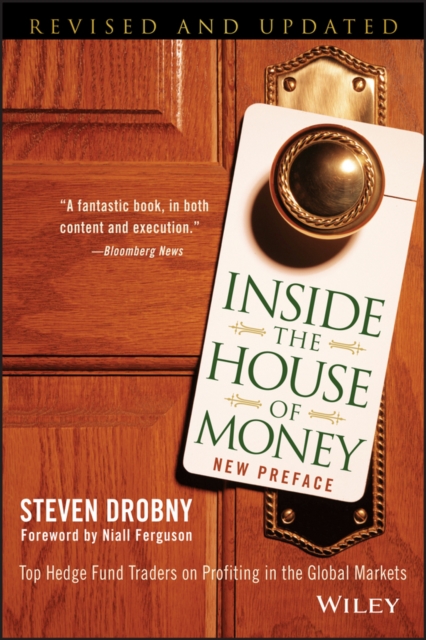 Inside the House of Money : Top Hedge Fund Traders on Profiting in the Global Markets, PDF eBook