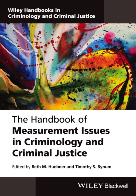 The Handbook of Measurement Issues in Criminology and Criminal Justice, Hardback Book