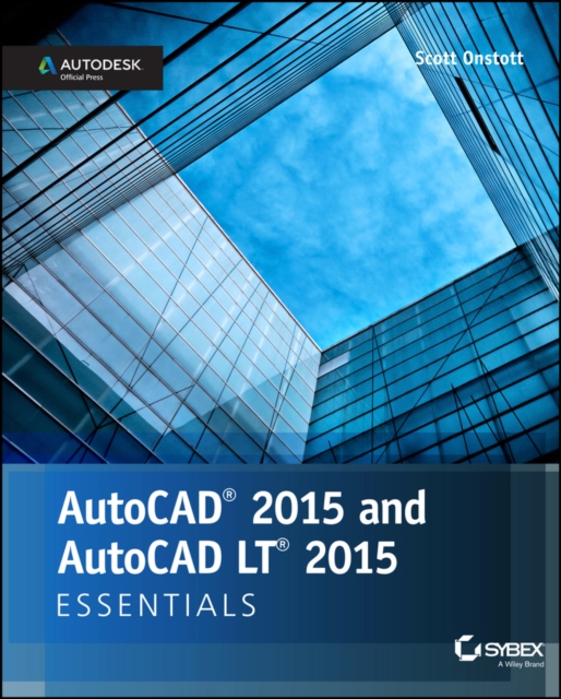 AutoCAD 2015 and AutoCAD LT 2015 Essentials : Autodesk Official Press, EPUB eBook
