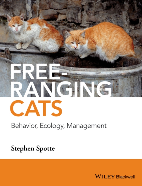 Free-ranging Cats : Behavior, Ecology, Management, Hardback Book