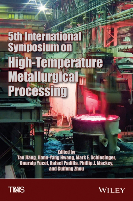 5th International Symposium on High-Temperature Metallurgical Processing, Hardback Book