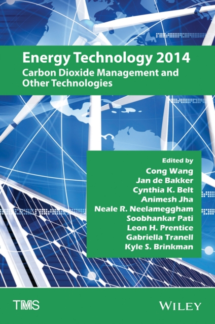 Energy Technology 2014 : Carbon Dioxide Management and Other Technologies, Hardback Book