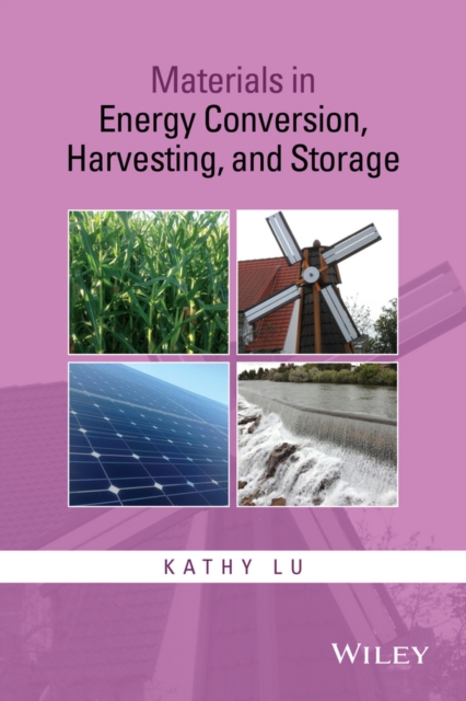 Materials in Energy Conversion, Harvesting, and Storage, Hardback Book