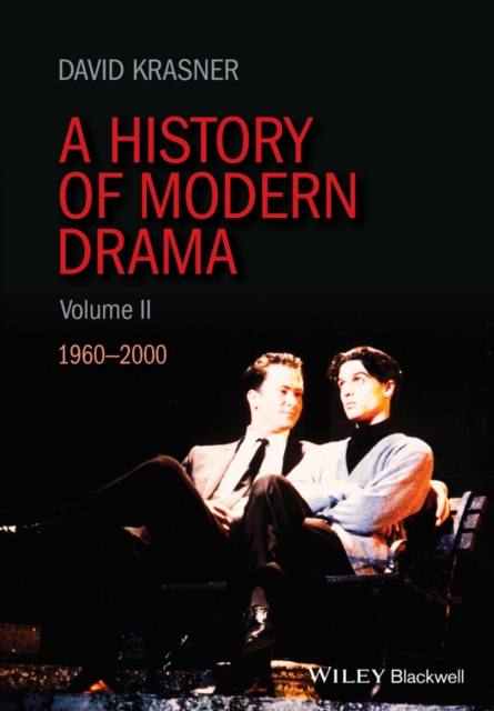 A History of Modern Drama, Volume II : 1960 - 2000, PDF eBook