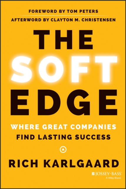 The Soft Edge : Where Great Companies Find Lasting Success, EPUB eBook