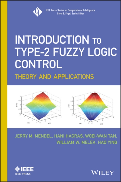 Introduction To Type-2 Fuzzy Logic Control : Theory and Applications, EPUB eBook
