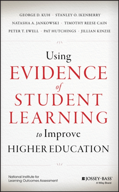 Using Evidence of Student Learning to Improve Higher Education, Hardback Book