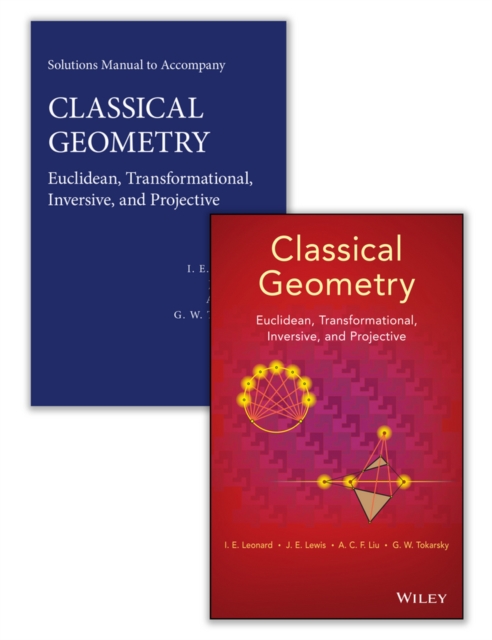 Classical Geometry : Euclidean, Transformational, Inversive, and Projective Set, Hardback Book