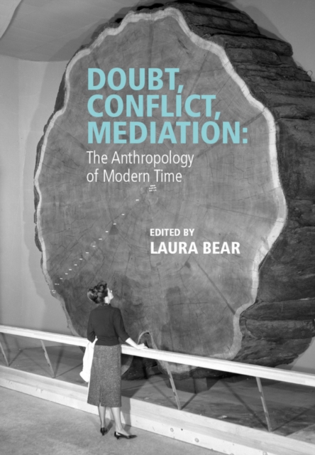 Doubt, Conflict, Mediation : The Anthropology of Modern Time, Paperback / softback Book