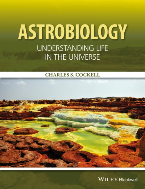 Astrobiology : Understanding Life in the Universe, Paperback / softback Book