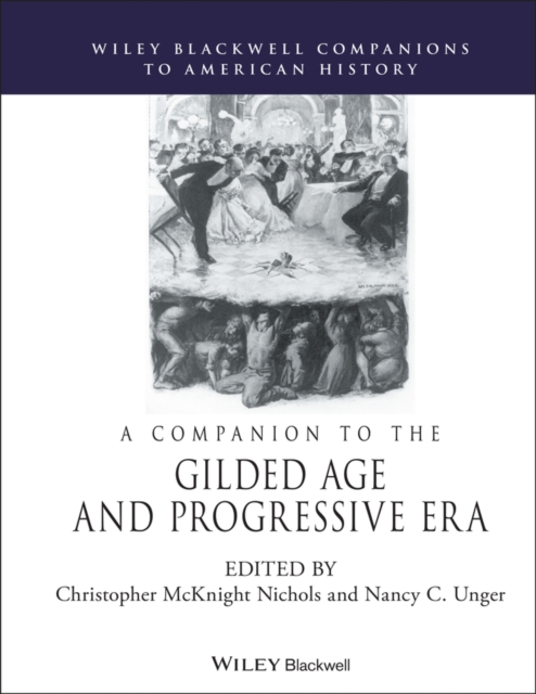 A Companion to the Gilded Age and Progressive Era, Hardback Book