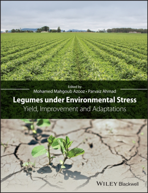 Legumes under Environmental Stress : Yield, Improvement and Adaptations, PDF eBook