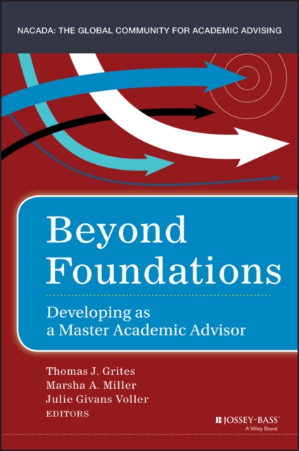 Beyond Foundations : Developing as a Master Academic Advisor, Hardback Book