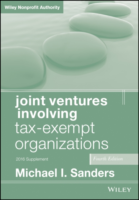 Joint Ventures Involving Tax-Exempt Organizations, 2016 Supplement, EPUB eBook