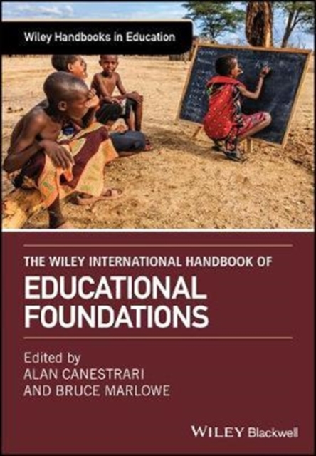 The Wiley International Handbook of Educational Foundations, Hardback Book