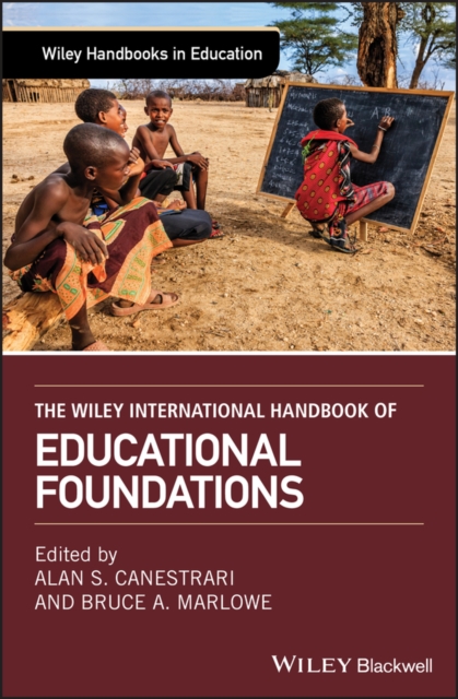 The Wiley International Handbook of Educational Foundations, PDF eBook
