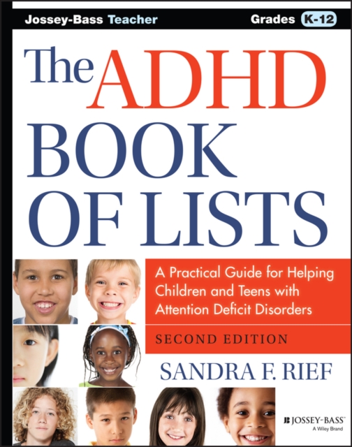 The ADHD Book of Lists : A Practical Guide for Helping Children and Teens with Attention Deficit Disorders, Paperback / softback Book