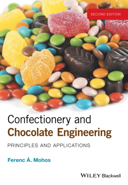 Confectionery and Chocolate Engineering : Principles and Applications, EPUB eBook