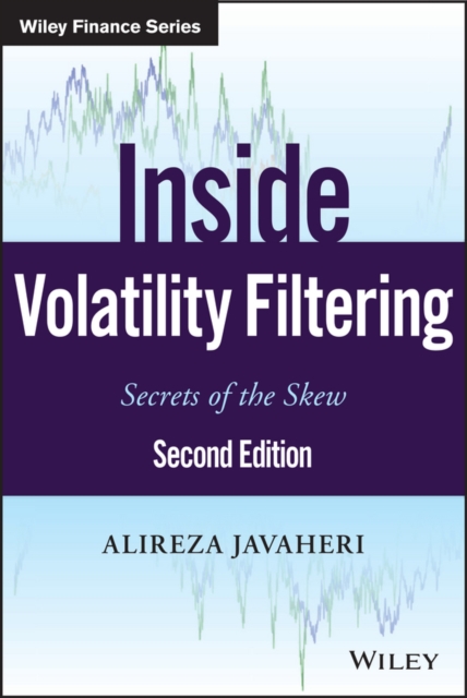 Inside Volatility Filtering : Secrets of the Skew, EPUB eBook
