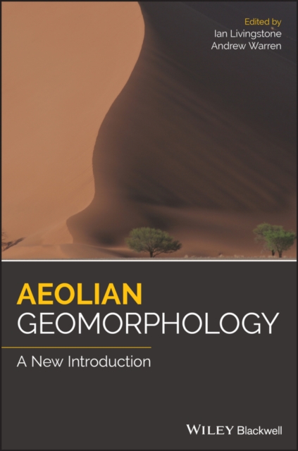 Aeolian Geomorphology : A New Introduction, Hardback Book