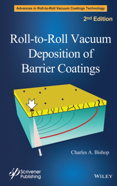 Roll-to-Roll Vacuum Deposition of Barrier Coatings, Hardback Book