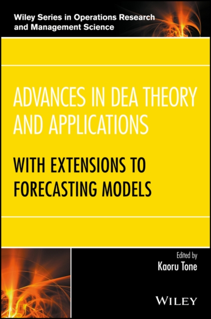 Advances in DEA Theory and Applications : With Extensions to Forecasting Models, EPUB eBook