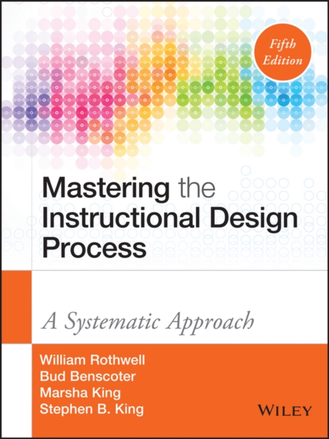 Mastering the Instructional Design Process : A Systematic Approach, EPUB eBook